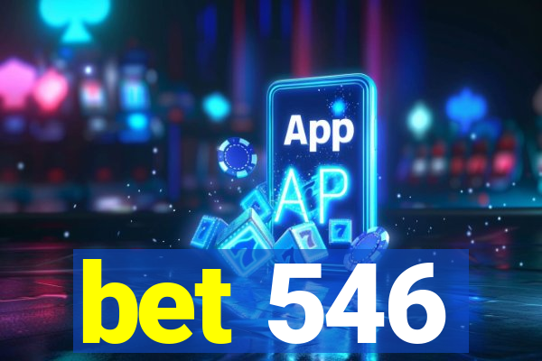 bet 546